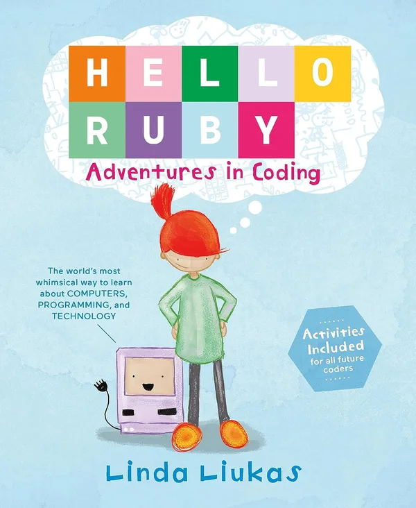 Hello Ruby: Adventures in Coding by Linda Liukas