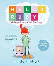 Hello Ruby: Adventures in Coding by Linda Liukas