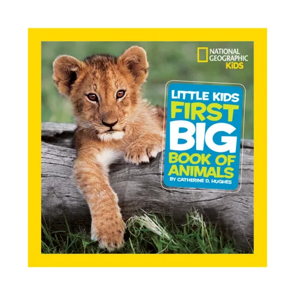 National Geographic Little Kids First Big Book of Animals