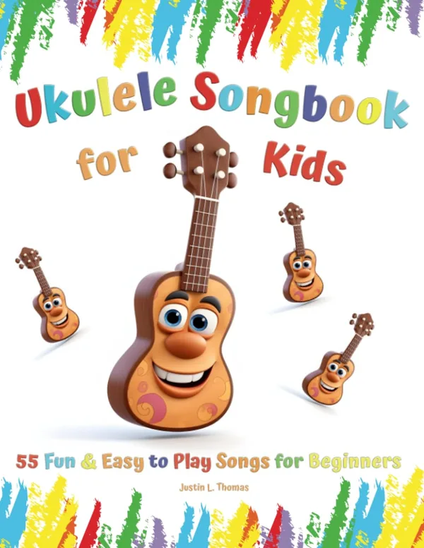 Ukulele Songbook for Kids: 55 Fun & Easy Songs (Justin L. Thomas)